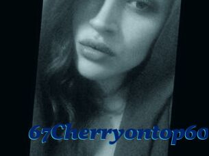 67Cherryontop60