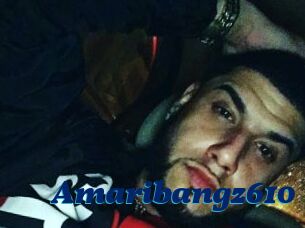 Amaribangz610