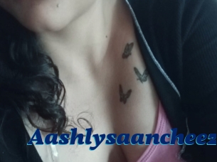 Aashlysaancheez