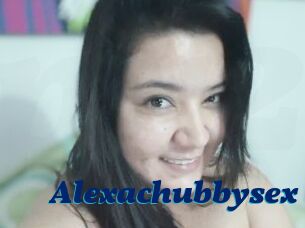 Alexachubbysex