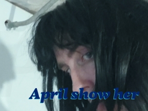 April_show_her