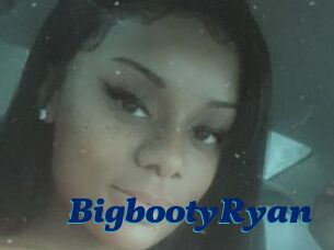 BigbootyRyan