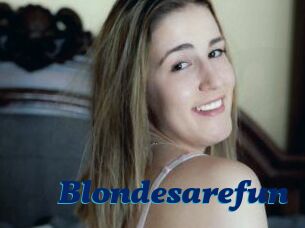 Blondesarefun