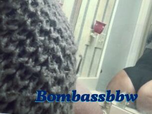 Bombassbbw