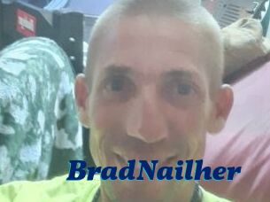 BradNailher