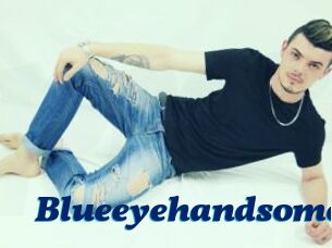 Blueeyehandsome