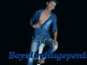 Boyslimhugepenis