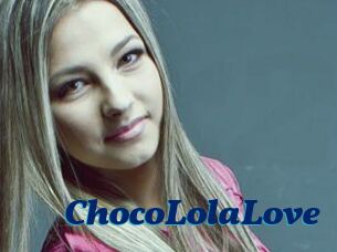 ChocoLolaLove