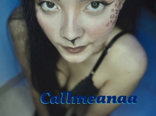 Callmeanaa