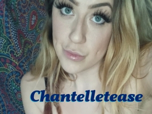 Chantelletease
