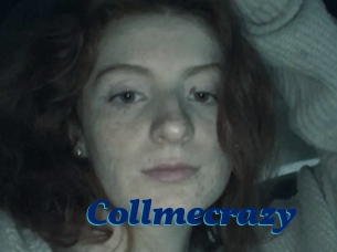 Collmecrazy