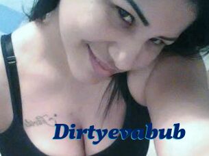 Dirtyevabub