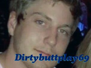 Dirtybuttplay69