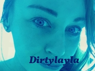 Dirtylayla