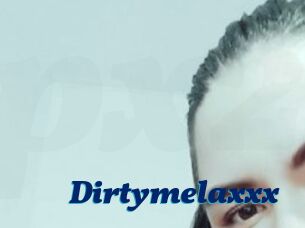 Dirtymelaxxx