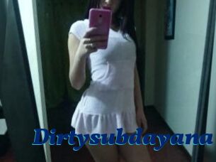 Dirtysubdayana