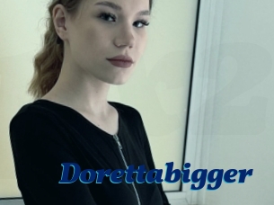 Dorettabigger