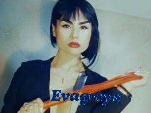 Evagreys