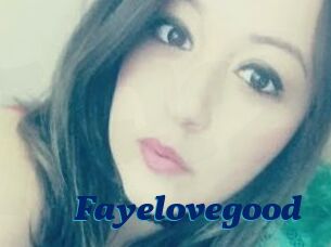 Fayelovegood