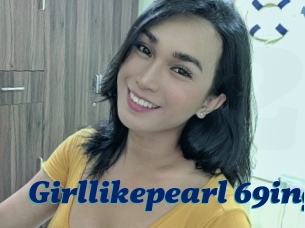 Girllikepearl_69ing