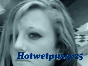 Hotwetpussy25