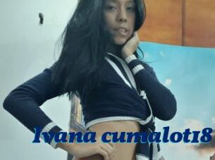 Ivana_cumalot18