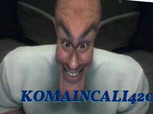 KOMAINCALI420