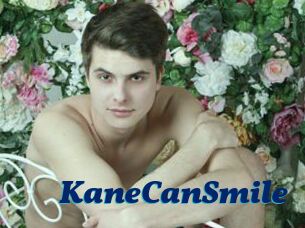 KaneCanSmile