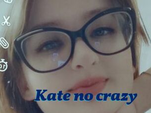 Kate_no_crazy