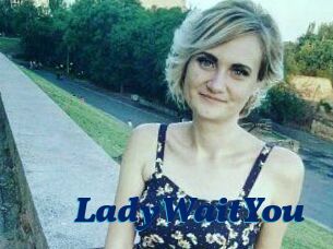 LadyWaitYou