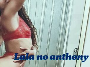 Lala_no_anthony