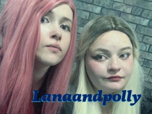 Lanaandpolly