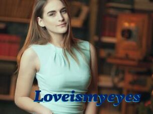 Loveismyeyes