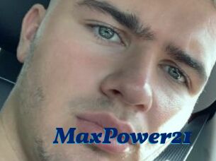MaxPower21