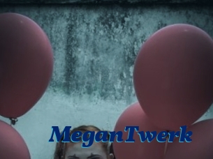 MeganTwerk