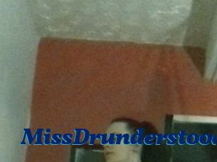 MissDrunderstood