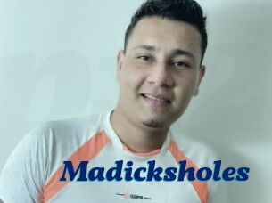 Madicksholes