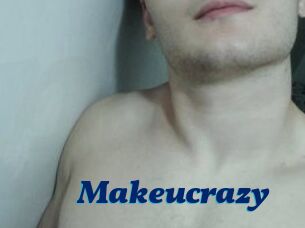 Makeucrazy