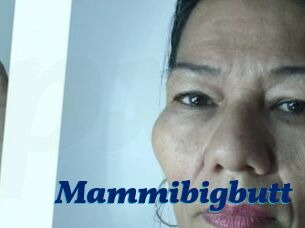 Mammibigbutt