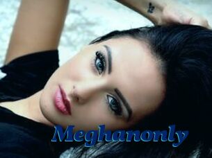 Meghanonly