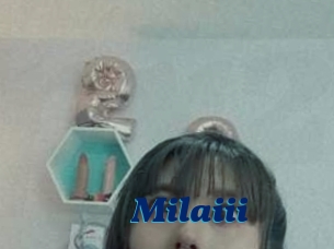 Milaiii
