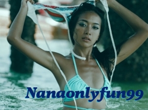 Nanaonlyfun99