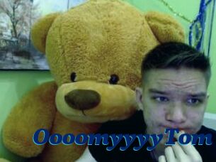 OooomyyyyTom