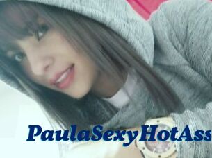 PaulaSexyHotAss