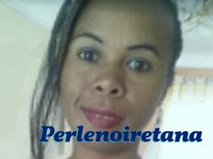 Perlenoiretana