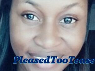 PleasedTooTease