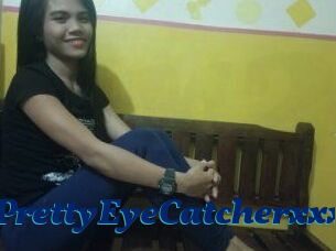 PrettyEyeCatcherxxx
