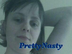 PrettyNasty