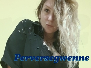 Perversegwenne