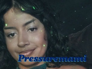 Pressuremami